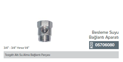 3/4'' -3/4'' Hırsız 1/4'' Besleme Suyu Bağlantı Aparatı _ 05706080